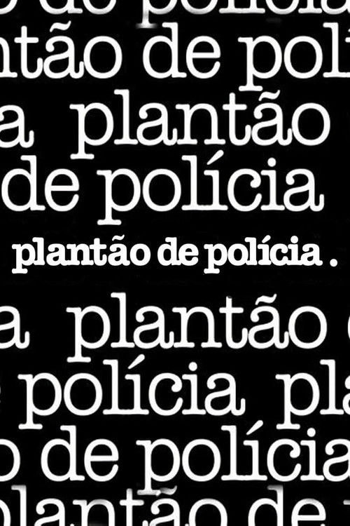 Poster de Plantão de Polícia