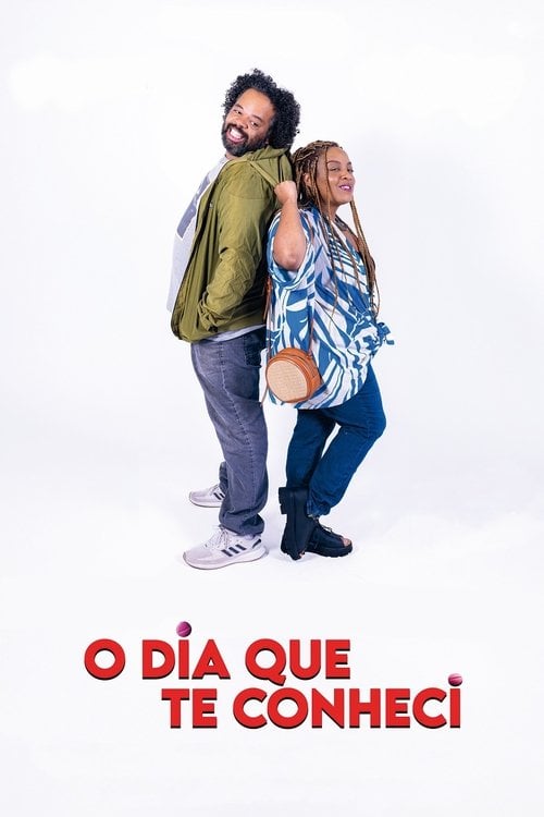 Poster do filme O Dia Que Te Conheci
