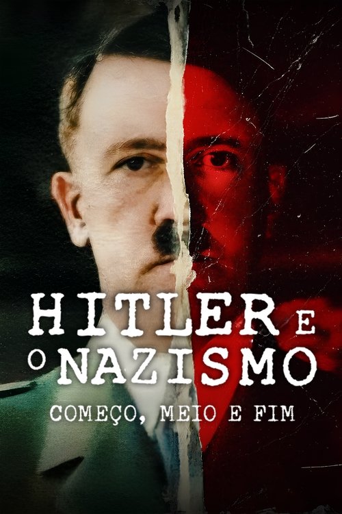 Poster de Hitler e o Nazismo: Começo, Meio e Fim