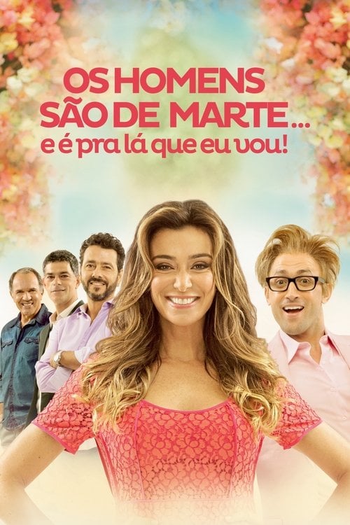 Poster do filme Os Homens São de Marte... E é pra Lá Que Eu Vou!