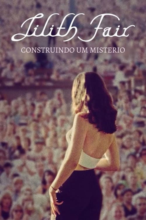 Lilith Fair: Construindo um Mistério