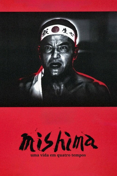 Poster do filme Mishima: Uma Vida em Quatro Tempos