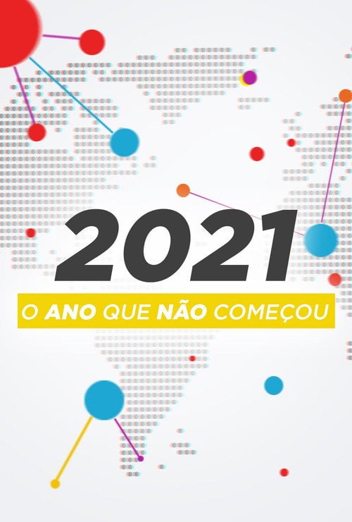 Poster do filme 2021: O Ano Que Não Começou
