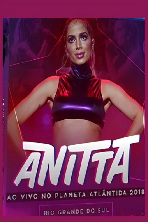 Poster do filme Anitta: Ao Vivo em Planeta Atlântica