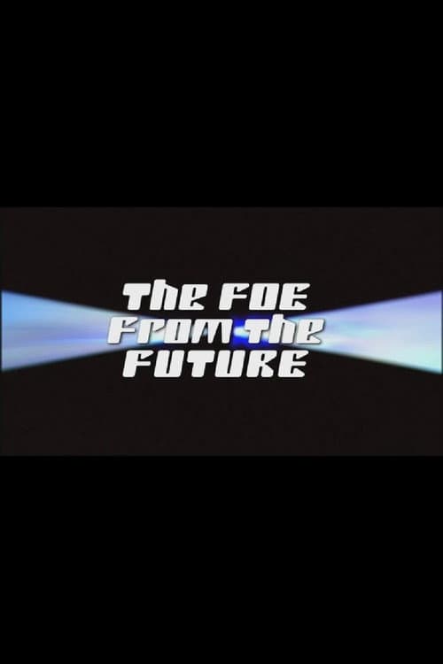 The Foe from the Future