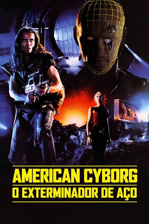 Poster do filme American Cyborg: O Exterminador de Aço