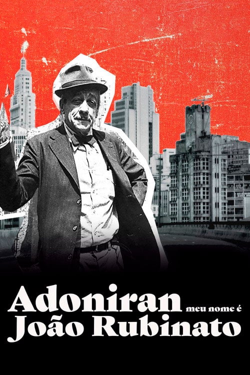 Poster do filme Adoniran - Meu Nome é João Rubinato