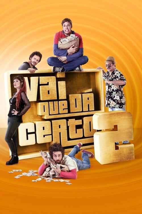 Poster do filme Vai Que Dá Certo 2