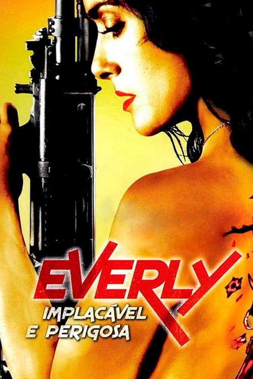 Poster do filme Everly: Implacável e Perigosa