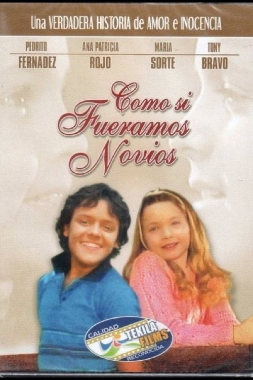 Poster do filme Como Si Fuéramos Novios
