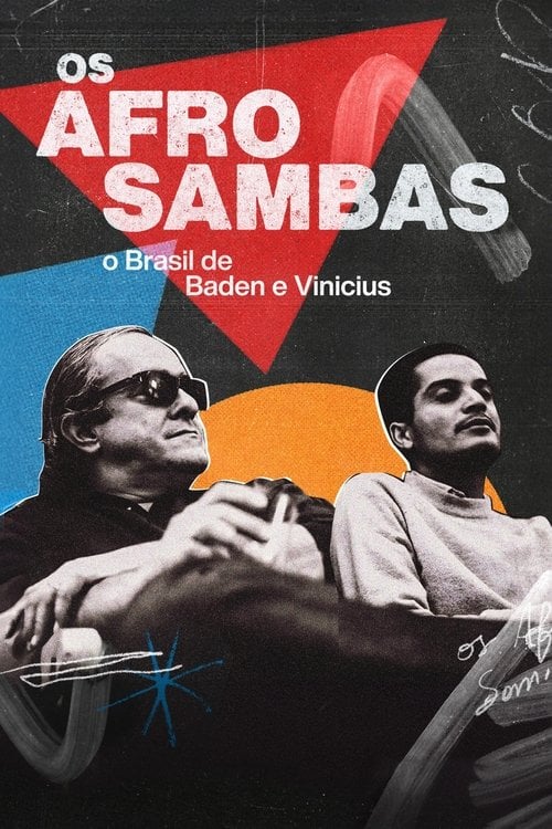 Poster do filme Os Afro-Sambas: O Brasil de Baden e Vinícius
