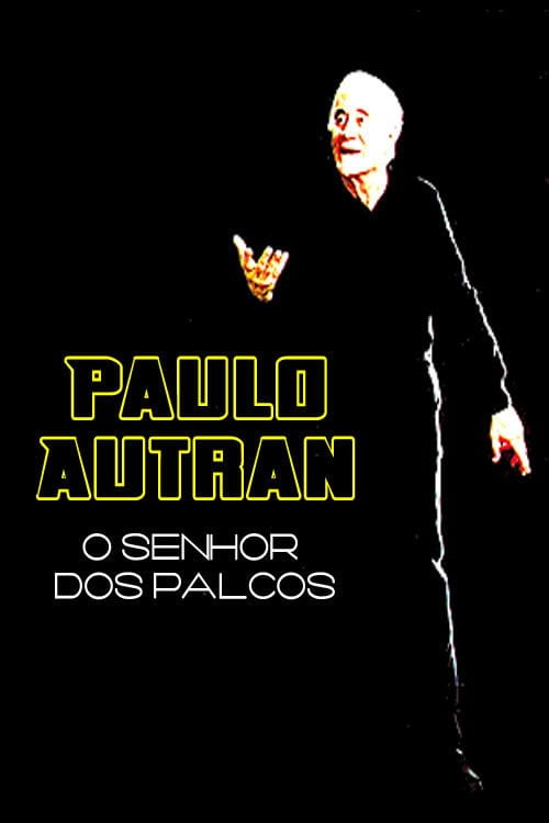 Poster do filme Paulo Autran – O Senhor dos Palcos