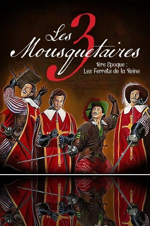 Les Trois Mousquetaires - 1ère époque : Les Ferrets de la Reine