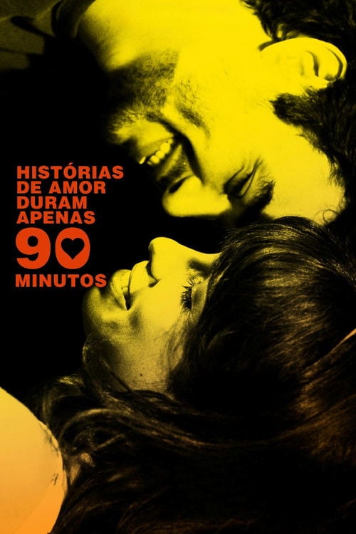 Poster do filme Histórias de Amor Duram Apenas 90 Minutos